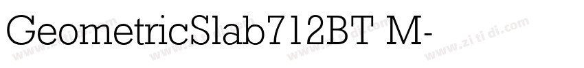 GeometricSlab712BT M字体转换 GeometricSlab712BT M字体转换
